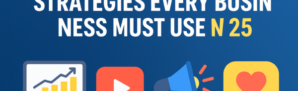 10 Digital Marketing Strategies Every Business Must Use in 2025